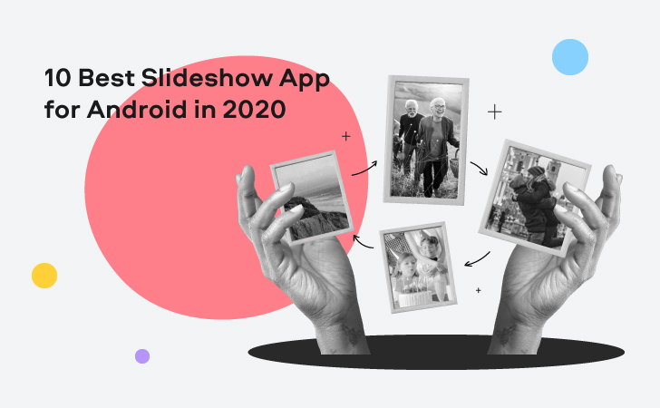 Top 10 best slideshow app for android in 2021 (Free and Paid)